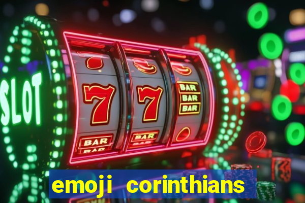 emoji corinthians copiar e colar